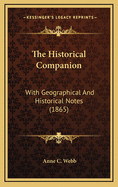The Historical Companion: With Geographical and Historical Notes (1865)