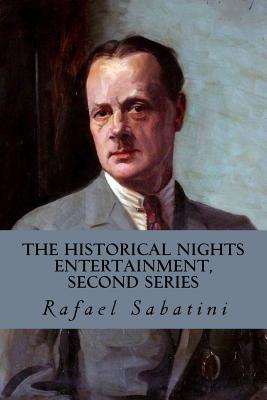 The Historical Nights Entertainment, Second Series - Sabatini, Rafael