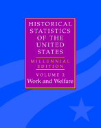 The Historical Statistics of the United States: Volume 2: Millennial Edition