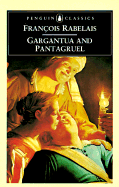 The Histories of Gargantua and Pantagruel - Rabelais, Francois, and Cohen, John M. (Translated by)
