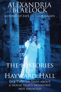 The Histories of Hayward Hall