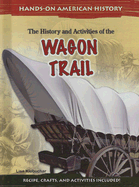 The History and Activities of the Wagon Trail