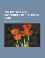 The History and Antiquities of the Doric Race; Volume 1