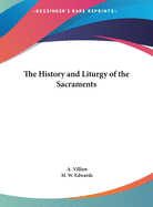 The History and Liturgy of the Sacraments