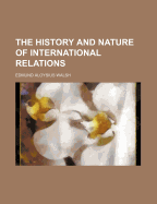 The History and Nature of International Relations