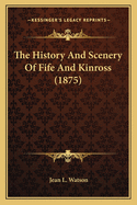 The History and Scenery of Fife and Kinross (1875)