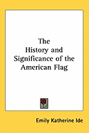 The History and Significance of the American Flag