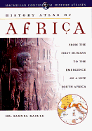 The History Atlas of Africa - Kasule, Samuel, Dr. (Foreword by)