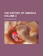 The History Of America; Volume 2