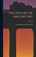 The History Of Ancient Art; Volume 2