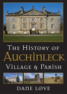 The History of Auchinleck: Village and Parish