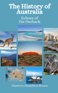 The History of Australia: Echoes of the Outback