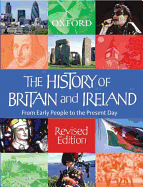 The History of Britain and Ireland - Morgan, Professor Kenneth, and Corbishley, Mike (Contributions by), and Gillingham, John (Contributions by)