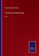 The History of British India: Vol. II