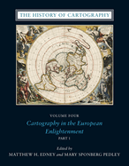 The History of Cartography, Volume 4: Cartography in the European Enlightenment Volume 4
