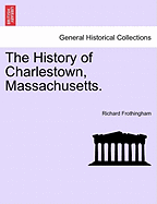 The History of Charlestown, Massachusetts