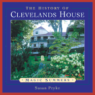 The History of Clevelands House: Magic Summers