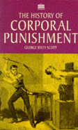 The History of Corporal Punishment - Scott, George Ryley