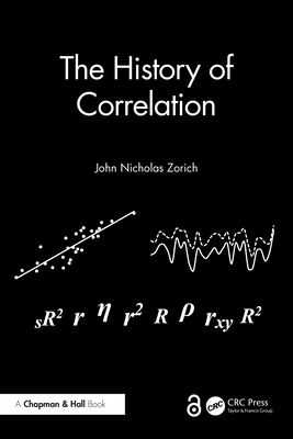 The History of Correlation - Zorich, John Nicholas