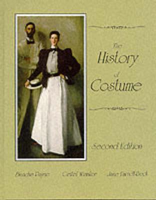 The History of Costume: From the Ancient Mesopotamians Through the Twentieth Century - Payne, Blanche, and Winakor, Greitel, and Farrell-Beck, Jane