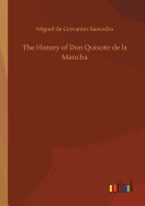 The History of Don Quixote de la Mancha