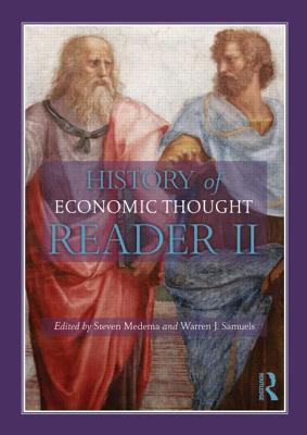 The History of Economic Thought: A Reader; Second Edition - Medema, Steven G (Editor), and Samuels, Warren J (Editor)