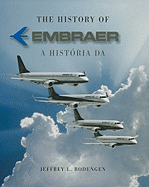 The History of Embraer/A Historia Da Embraer