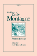 The History of Emily Montague: Volume 1