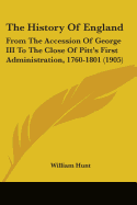 The History of England From the Accession of George III to the Close of Pitt's First Administration, 1760-1801; Volume 10