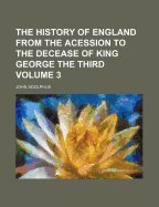 The History of England from the Acession to the Decease of King George the Third, Volume 3