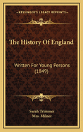 The History of England: Written for Young Persons (1849)