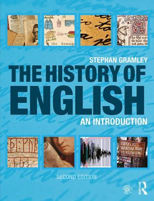 The History of English: An Introduction - Gramley, Stephan