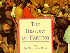 The History of Farting - Bart, Benjamin