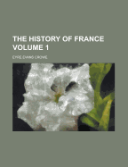 The History of France Volume 1