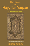 THE HISTORY OF HAYY IBN YAQZAN, Illustrated Edition: Spirituality without Prophets