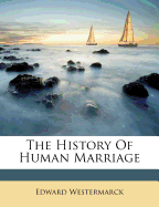 The history of human marriage