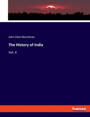 The History of India: Vol. II - Marshman, John Clark