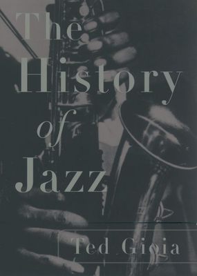 The History of Jazz - Gioia, Ted