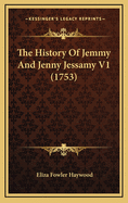 The History of Jemmy and Jenny Jessamy V1 (1753)