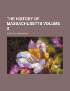 The History of Massachusetts Volume 2