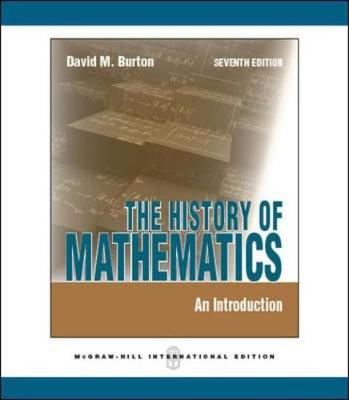 The History of Mathematics: An Introduction (Int'l Ed) - Burton, David