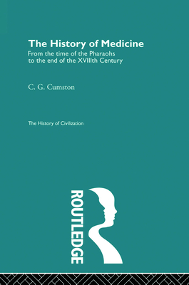 The History of Medicine - Cumston, C.G.