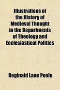 The History of Medieval Thought in the Departments of Theology and Ecclesiastical Politics