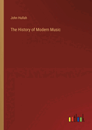 The History of Modern Music