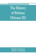 The History of Nations: Rome, from earliest times to 44 B.C. (Volume III)