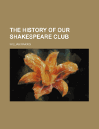 The History of Our Shakespeare Club