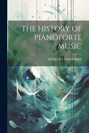 The History of Pianoforte Music