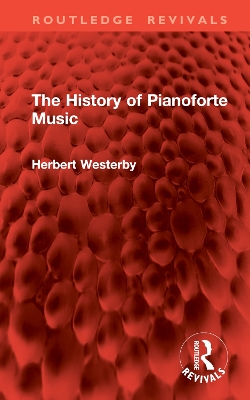 The History of Pianoforte Music - Westerby, Herbert