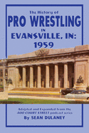 The History of Pro Wrestling in Evansville: 1959