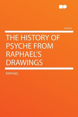 The History of Psyche from Raphael's Drawings - Raphael